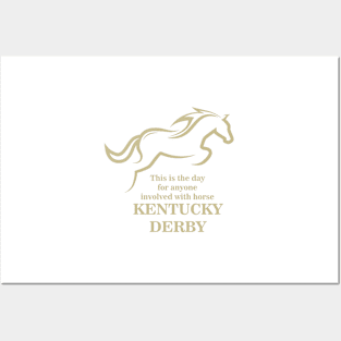 This is the day for anyone involved with horse - Kentucky Derby Posters and Art